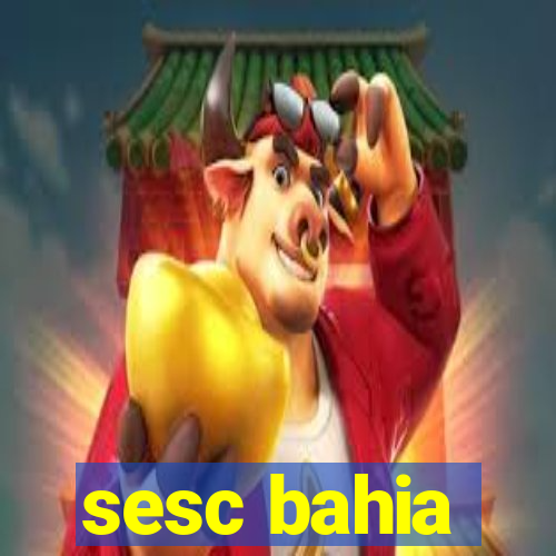 sesc bahia